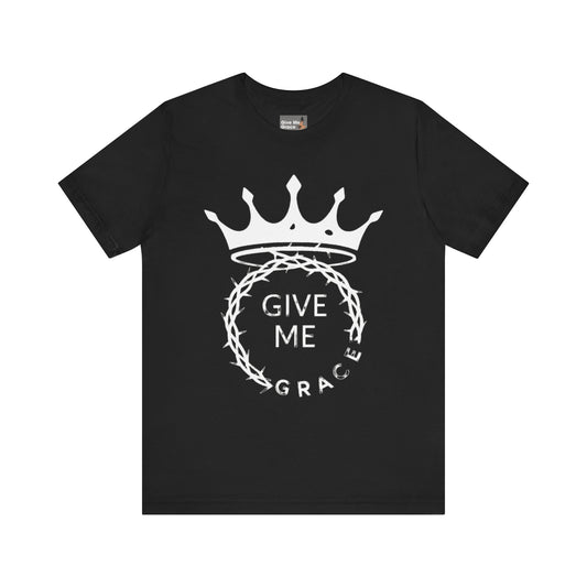 Give Me Grace Crown of Thorns Futuristic Grace Tee, Vibes Shirt, Trendy Unisex Top, Cool Graphic Art, Modern Style T-Shirt